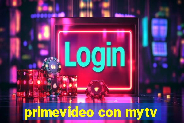 primevideo con mytv